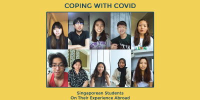Coping with COVID: Singaporean Students on Their Experience Abroad